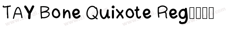 TAY Bone Quixote Reg字体转换
